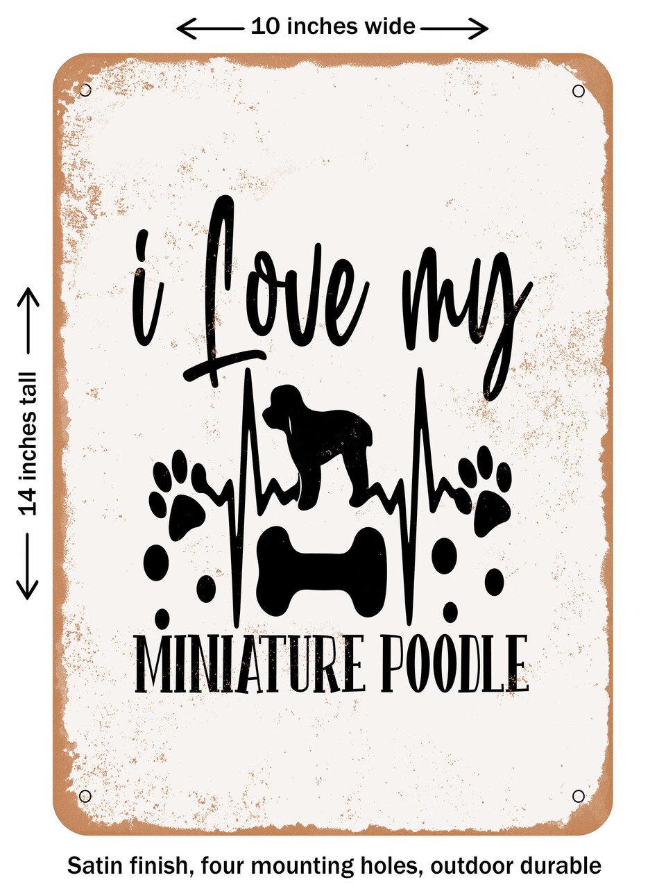 DECORATIVE METAL SIGN - I Love My Miniature Poodle - Vintage Rusty Look